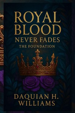 Royal Blood Never Fades - Williams, Daquian Royal Blood Never Fades - Williams, Daquian