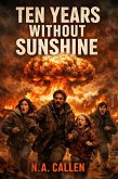 Ten Years Without Sunshine (eBook, ePUB)