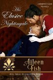 His Elusive Nightingale (Regency Fairy Tales, #3) (eBook, ePUB)