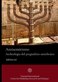 Antisemitismo Archeologia del pregiudizio antiebraico - Lei, Sabrina
