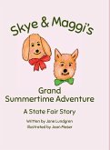 Skye & Maggi's Grand Summertime Adventure Skye & Maggi's Grand Summertime Adventure