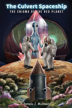 The Culvert Spaceship - J. Mulliken, Pamela The Culvert Spaceship - J. Mulliken, Pamela