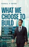 What We Choose To Build