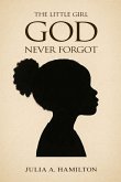 The Little Girl God Never Forgot