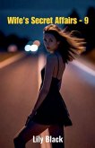 Wife's Secret Affairs - 9
