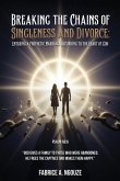 BREAKING THE CHAINS OF SINGLENESS AND DIVORCE