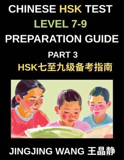 Cover Chinese HSK Test Level 7-9 Preparation Guide (Part 3)-A Self-Study Course for Beginners to Learn Mandarin Chinese Characters, Vocabulary, Example Sentences, Essays, and Stories with Pinyin