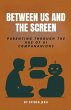 Between Us and The Screen - Bild 1