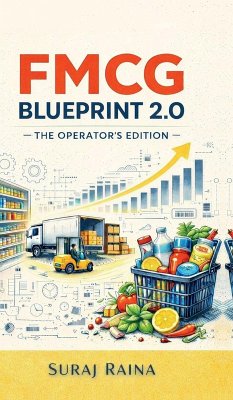 FMCG Blueprint 2.0 - The Operator's Edition - Suraj Raina