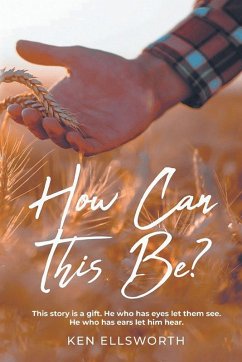 How Can This Be? - Ellsworth, Ken