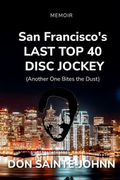 Cover San Francisco's LAST TOP 40 DISC JOCKEY