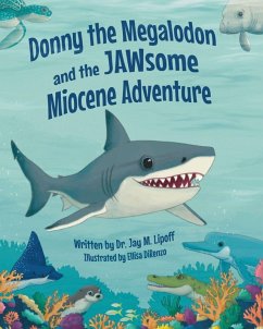 Donny the Megalodon and the JAWsome Miocene Adventure - Direnzo, Ellisa