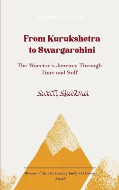 Cover From Kurukshetra to Swargarohini The Warrior's Journey Through Time and Self