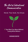 The Art of Intentional Communication
