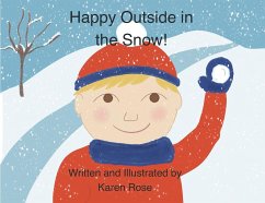 Happy Outside in the Snow - Rose, Karen