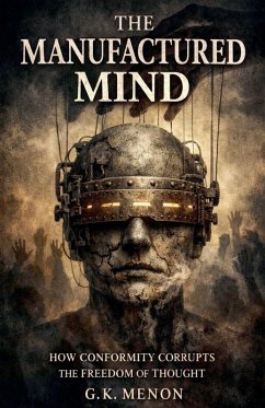 The Manufactured Mind - G K Menon