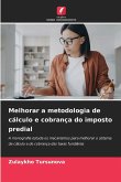 Melhorar a metodologia de cálculo e cobrança do imposto predial