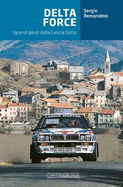 Cover Delta Force. I grandi piloti della Lancia Delta