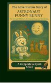 The Adventurous Story of Astronaut Funny Bunny