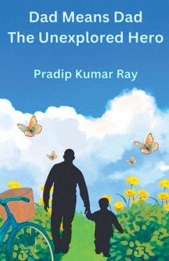Cover Dad Means Dad (The Unexplored Hero)