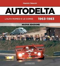 Autodelta. L'Alfa Romeo e le corse 1963-1983 - Tabucchi, Maurizio