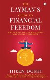 The Layman's Guide to Financial Freedom