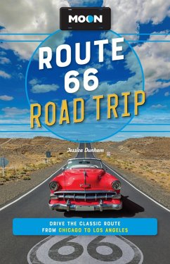 Moon Route 66 Road Trip - Dunham, Jessica; Moon Travel Guides