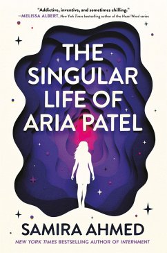 The Singular Life of Aria Patel - Ahmed, Samira