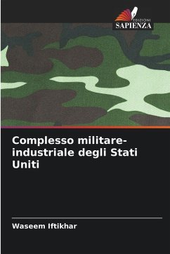 Complesso militare-industriale degli Stati Uniti - Iftikhar, Waseem