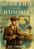 Tip Your Hat to the Hatmaker