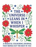 The Universe Leans In When I Whisper