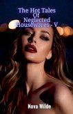 The Hot Tales Of Neglected Housewives - V