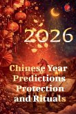2026 Chinese Year Predictions Protection and Rituals