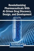 Revolutionizing Pharmaceuticals With AI-Driven Drug Discovery, Design, and Development