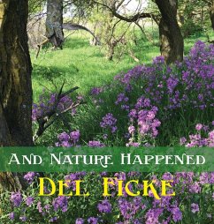 And Nature Happened - Ficke, Del
