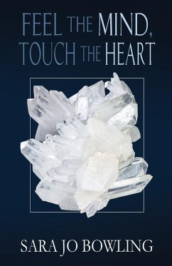 Feel the Mind, Touch the Heart - Bowling, Sara Jo