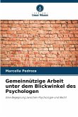 Gemeinnützige Arbeit unter dem Blickwinkel des Psychologen