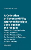 A Collection of Seven and Fifty approved Receipts Good against the Plague (eBook, ePUB)