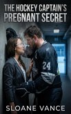 The Hockey Captain's Pregnant Secret (eBook, ePUB) The Hockey Captain's Pregnant Secret (eBook, ePUB)
