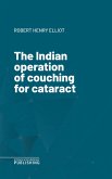 The Indian operation of couching for cataract (eBook, ePUB)