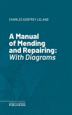 A Manual of Mending and Repairing (eBook, ePUB)