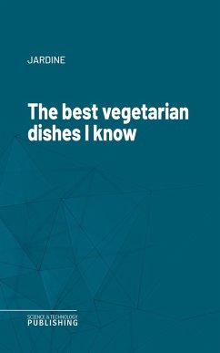 The best vegetarian dishes I know (eBook, ePUB) - Jardine
