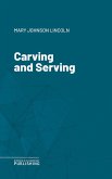 Carving and Serving (eBook, ePUB)