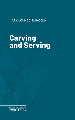 Carving and Serving (eBook, ePUB) - Lincoln, Mary Johnson