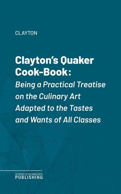 Clayton's Quaker Cook-Book (eBook, ePUB) - Clayton
