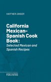 California Mexican-Spanish Cook Book (eBook, ePUB)