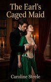 The Earl's Caged Maid (eBook, ePUB)