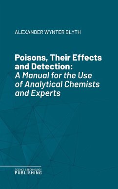 Poisons, Their Effects and Detection (eBook, ePUB) - Blyth, Alexander Wynter