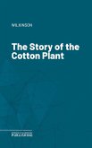 The Story of the Cotton Plant (eBook, ePUB)