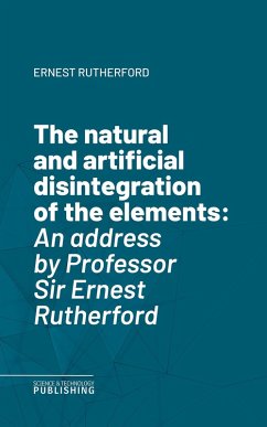 The natural and artificial disintegration of the elements (eBook, ePUB) - Rutherford